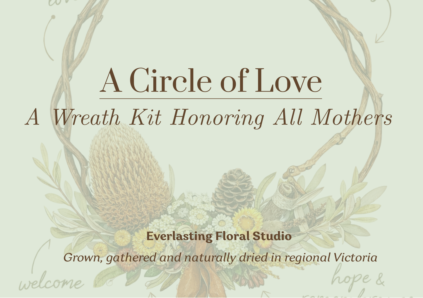 Circle ofLove -  A Wreath Kit to Honour All Mother's